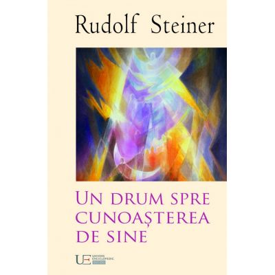 Un drum spre cunoasterea de sine - Rudolf Steiner