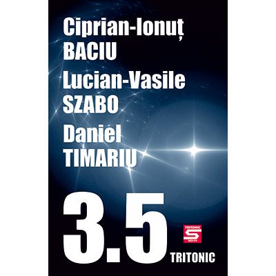 3. 5 povestiri - Ciprian-Ionut Baciu, Lucian-Vasile Szabo, Daniel Timariu