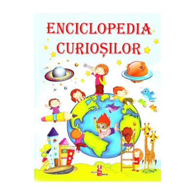 Enciclopedia curiosilor - Silvia Ursache