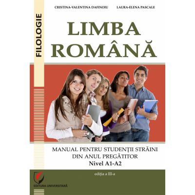 Limba romana. Manual pentru studentii straini din anul pregatitor. Nivel A1-A2