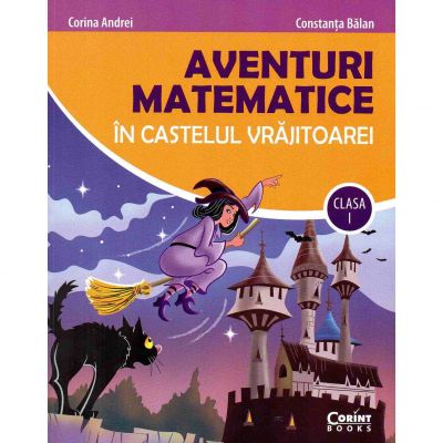 Aventuri Matematice In Castelul Vrajitoarei Casa I Corina