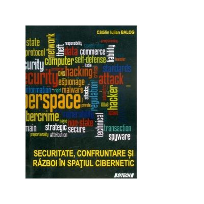 Securitate, confruntare si razboi in spatiul cibernetic