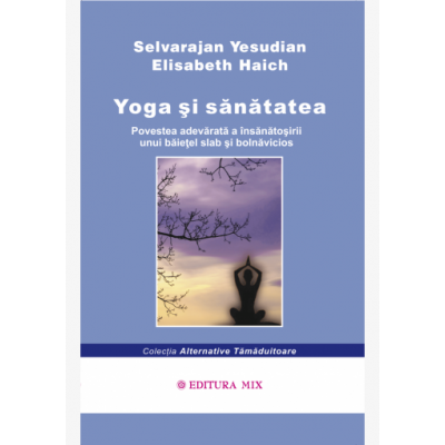 Yoga si sanatatea - Selvarajan Yesudian