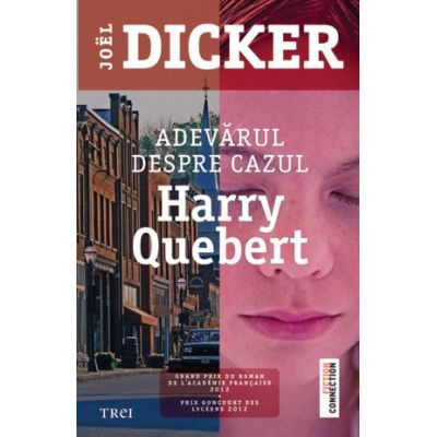 Adevarul despre cazul Harry Quebert - Joel Dicker