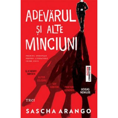 Adevarul si alte minciuni - Sascha Arango. Premiul European pentru Literatura Crime 2015