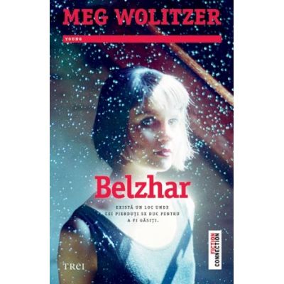Belzhar - Meg Wolitzer. Traducere de Ciprian Siulea