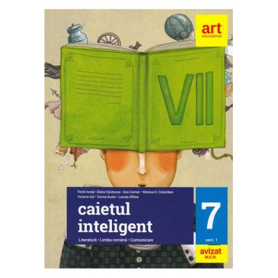 Caietul inteligent, pentru clasa a VII-a, semestrul I. Literatura. Limba romana. Comunicare, in conformitate cu noua programa (Ghid, caiet de lucru, 102 teste de evaluare) Caietul inteligent, pentru clasa a VII-a, semestrul I. Literatura. Limba romana. Comunicare, in conformitate cu noua programa (Ghid, caiet de lucru, 102 teste de evaluare)