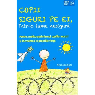 Copii siguri pe ei, intr-o lume nesigura - Nessia Laniado