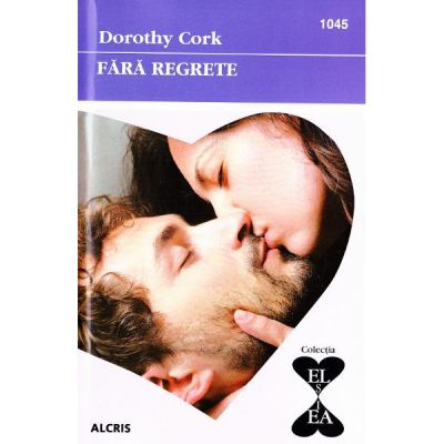 Fara regrete - Dorothy Cork