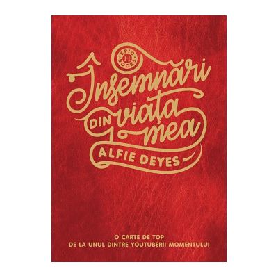 Insemnari din viata mea - Alfie Deyes