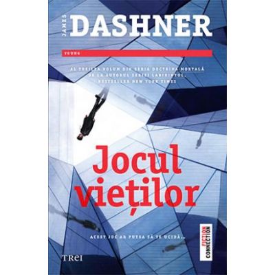 Jocul vietilor - James Dashner. Al treilea volum din seria Doctrina Mortala