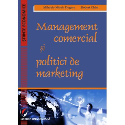 Management comercial si politici de marketing - Mihaela-Mirela Dogaru