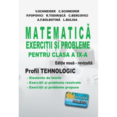 Matematica - Exercitii si probleme pentru clasa a IX-a. Profil Tehnologic - Editie noua - revizuita