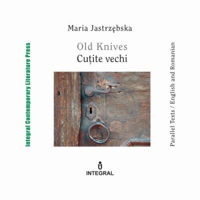 Old Knives. Cutite vechi - Maria Jastrzebska