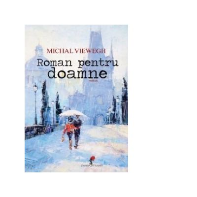 Roman pentru Doamne - Michael Viewegh