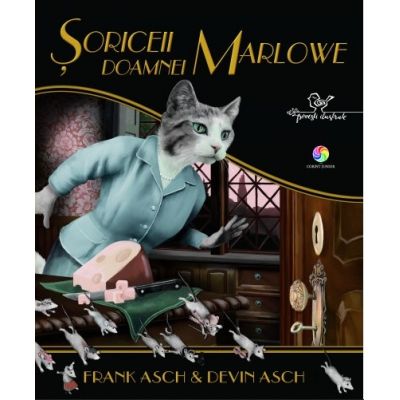Soriceii Doamnei Marlowe - Frank Asch. Editie ilustrata