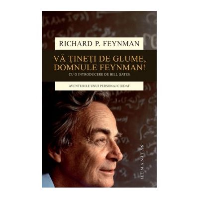 Va tineti de glume, domnule Feynman! - Richard P. Feynman