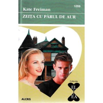 Zeita cu parul de aur - Kate Freiman