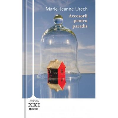 Accesorii pentru paradis - Marie-Jeanne Urech