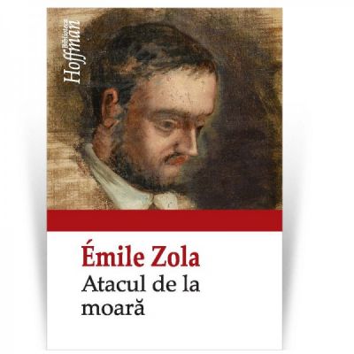Atacul de la moara - Emile Zola