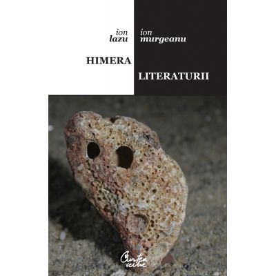 Himera literaturii, dialog epistolar - Ion Lazu