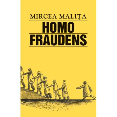 Homo Fraudens - Mircea Malita