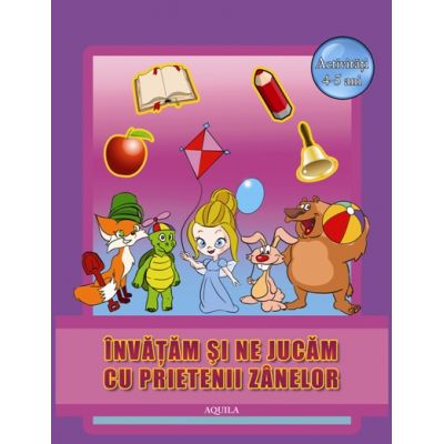 Invatam si ne jucam cu prietenii zanelor (Activitati 4-5 ani)