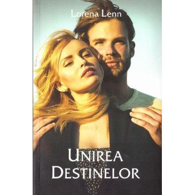 Unirea destinelor - Lorena Lenn