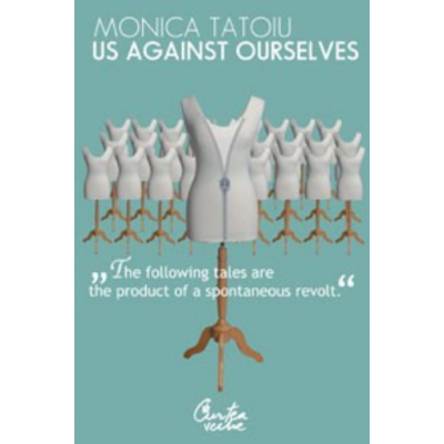 Us Against Ourselves - Monica Tatoiu