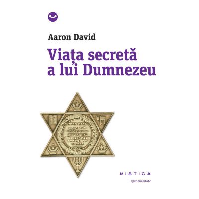 Viata secreta a lui Dumnezeu - Aaron David