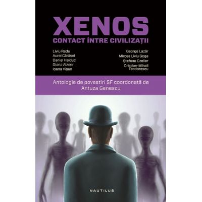 Xenos. Contact intre civilizatii. Antologie de povestiri SF coordonata de Antuza Genescu