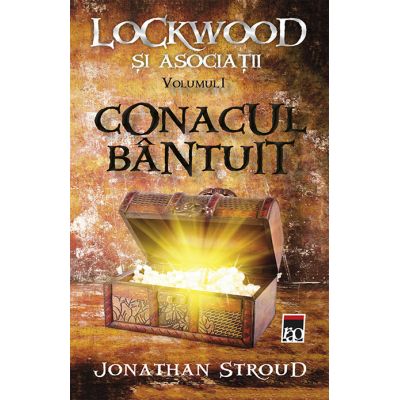Conacul bantuit. Seria Lockwood si Asociatii vol. 1 - Jonathan Stroud