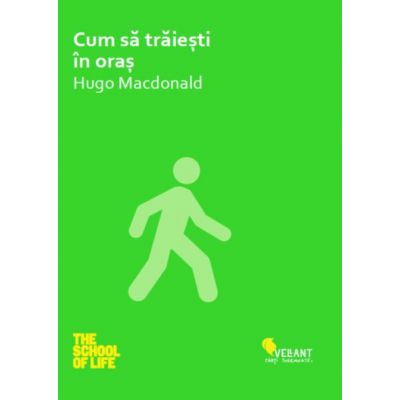 Cum sa traiesti in oras - Hugo Macdonald