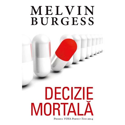 Decizie mortala - Melvin Burgess