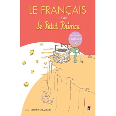 Le Francais avec Le Petit Prince. vol. 4 (L'Automne) - Despina Calavrezo