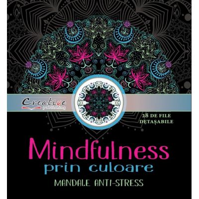 Mindfulness prin culoare. Mandale anti-stres. 28 de file detasabile