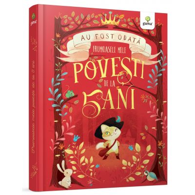Povesti aniversare. Frumoasele mele povesti de la 5 ani