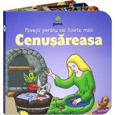 Povesti pentru cei foarte mici - Cenusareasa