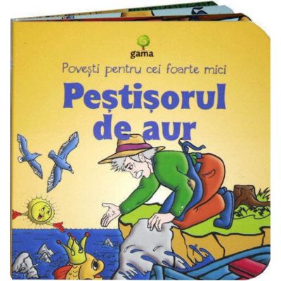 Povesti pentru cei foarte mici - Pestisorul de aur