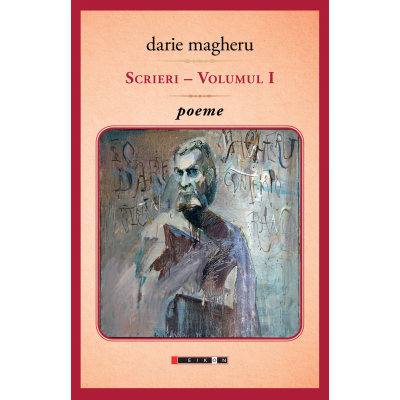 Scrieri - vol. I - poeme - Darie Magheru