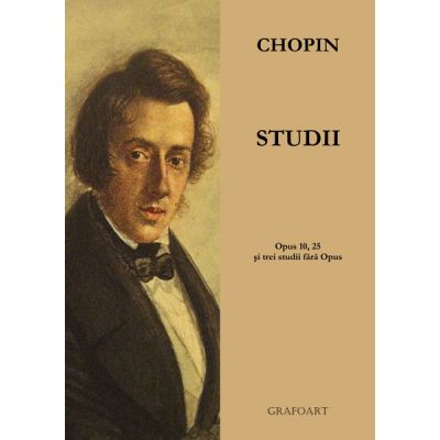 Studii. Opus 10, 25 si trei studii fara Opus - Chopin