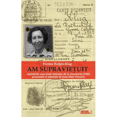 Am supravietuit. Amintirile unei foste detinute de la Auschwitz (1945) - Yvonne Redgis-Klug