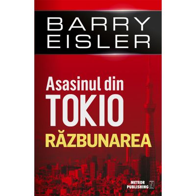 Asasinul din Tokio. Razbunarea - Barry Eisler