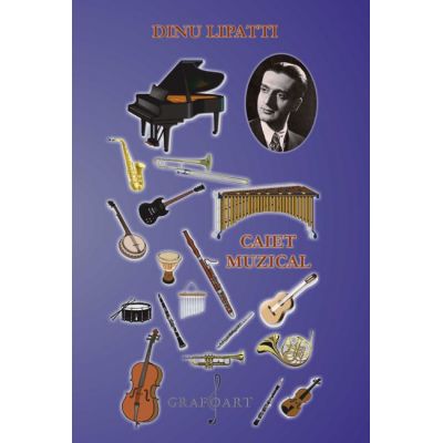 Caiet muzical mare - Dinu Lipatti
