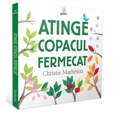 Cele mai frumoase carti ilustrate. Atinge copacul fermecat - Christie Matheson