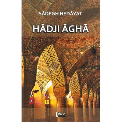 Hadji Agha - Sadegh Hedayat