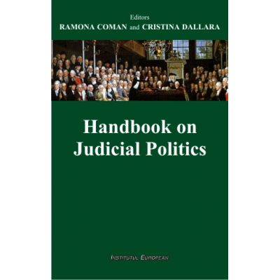 Handbook on judicial politics - Ramona Coman, Cristina Dallara