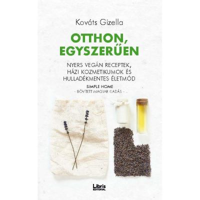 Otthon, egyszeruen. Acasa - Gizella Kovats