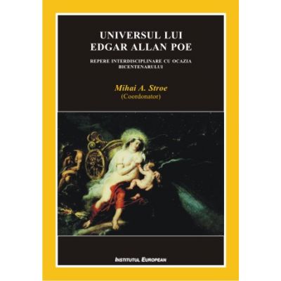 Universul lui Edgar Allan Poe - Mihai A. Stroe