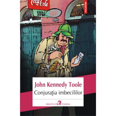 Conjuratia imbecililor - John Kennedy Toole